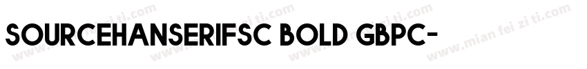 sourcehanserifsc bold gbpc字体转换